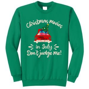 Christmas Movies In July Don't Judge Me Red Truck Xmas Sweatshirt