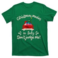 Christmas Movies In July Don't Judge Me Red Truck Xmas T-Shirt