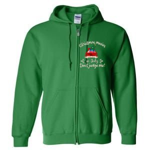 Christmas Movies In July Don't Judge Me Red Truck Xmas Full Zip Hoodie