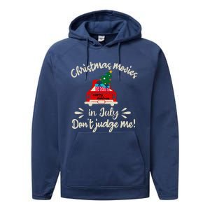 Christmas Movies In July Don't Judge Me Red Truck Xmas Performance Fleece Hoodie