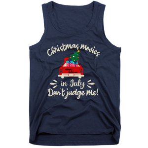 Christmas Movies In July Don't Judge Me Red Truck Xmas Tank Top