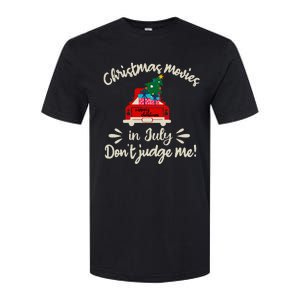 Christmas Movies In July Don't Judge Me Red Truck Xmas Softstyle CVC T-Shirt