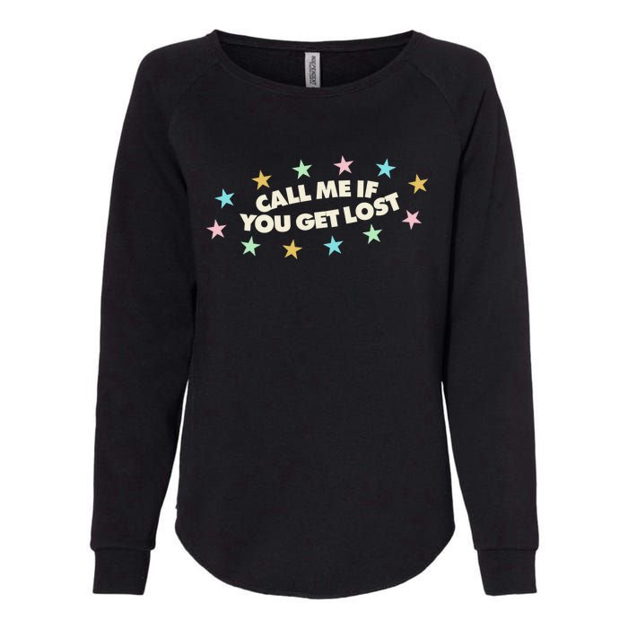 Call Me If You Get Lost Womens California Wash Sweatshirt