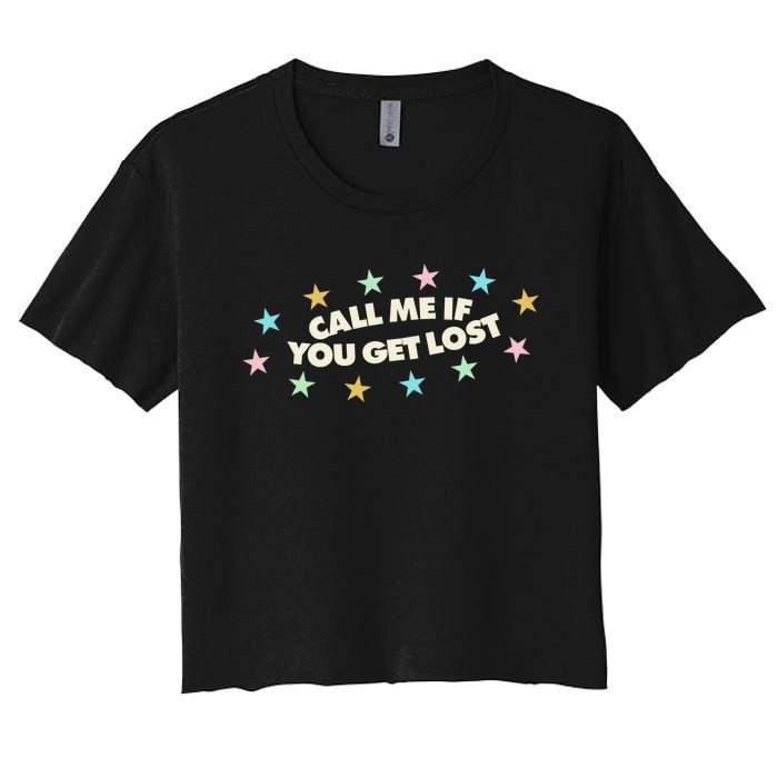 Call Me If You Get Lost Women's Crop Top Tee