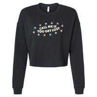 Call Me If You Get Lost Cropped Pullover Crew