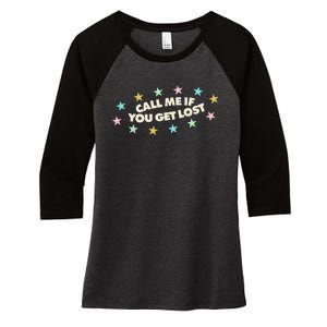 Call Me If You Get Lost Women's Tri-Blend 3/4-Sleeve Raglan Shirt