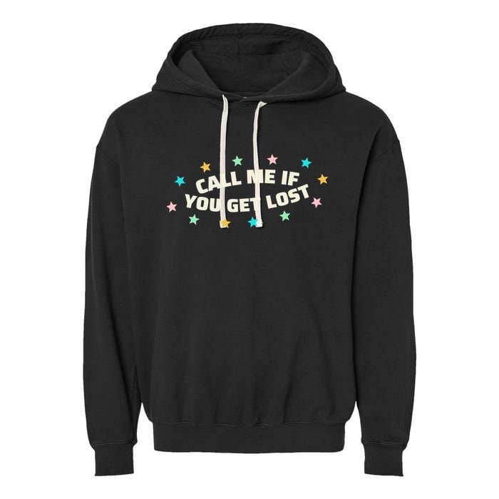 Call Me If You Get Lost Garment-Dyed Fleece Hoodie
