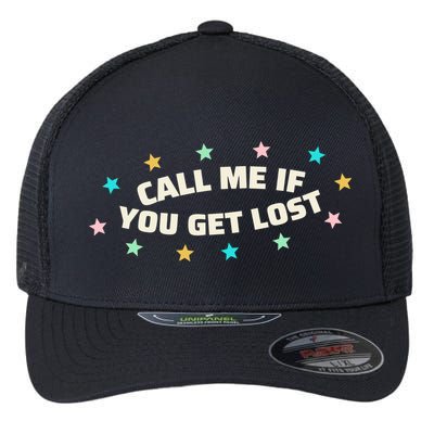Call Me If You Get Lost Flexfit Unipanel Trucker Cap