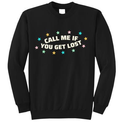 Call Me If You Get Lost Sweatshirt