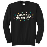 Call Me If You Get Lost Sweatshirt