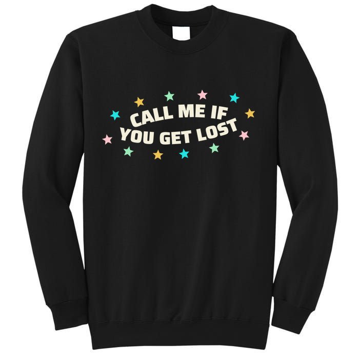 Call Me If You Get Lost Sweatshirt