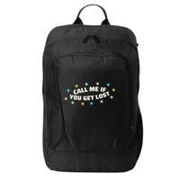 Call Me If You Get Lost City Backpack