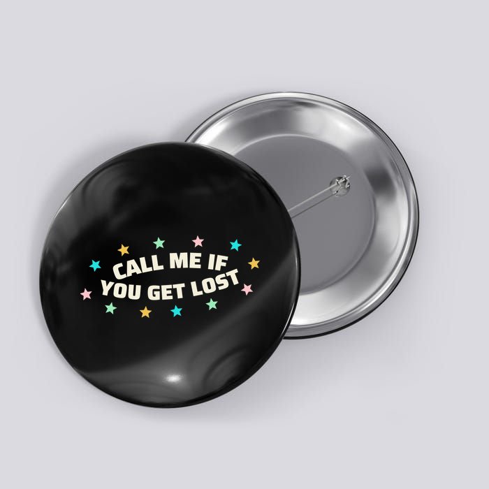 Call Me If You Get Lost Button