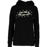 Call Me If You Get Lost Womens Funnel Neck Pullover Hood