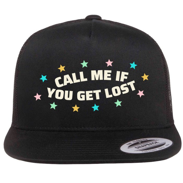 Call Me If You Get Lost Flatbill Hat