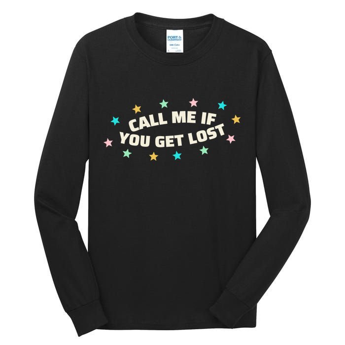 Call Me If You Get Lost Tall Long Sleeve T-Shirt