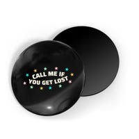 Call Me If You Get Lost Magnet