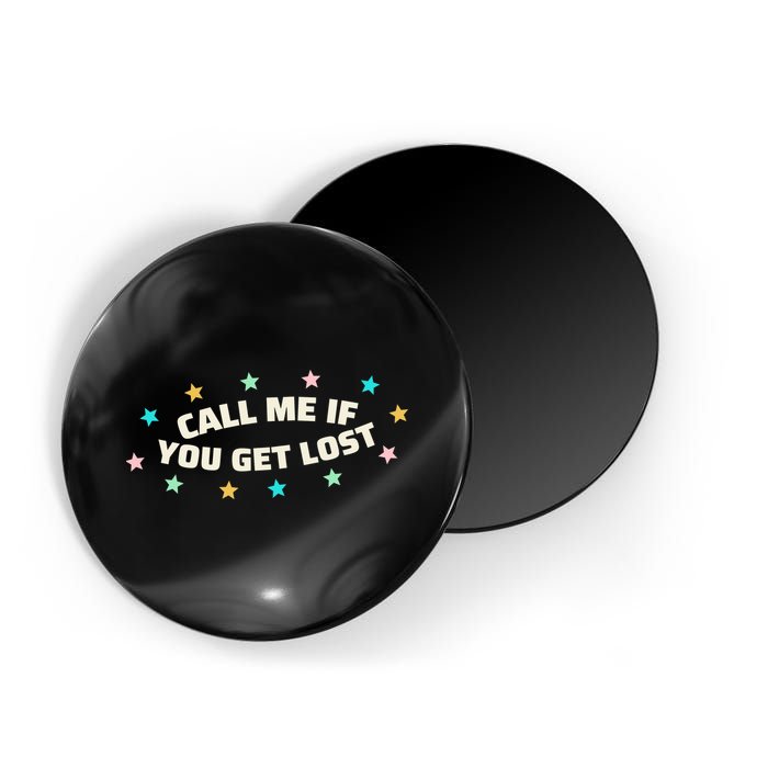 Call Me If You Get Lost Magnet
