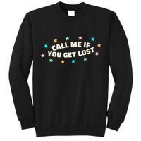 Call Me If You Get Lost Tall Sweatshirt