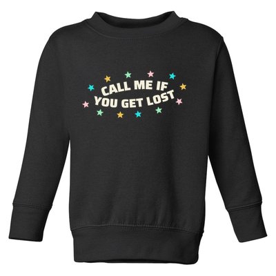 Call Me If You Get Lost Toddler Sweatshirt