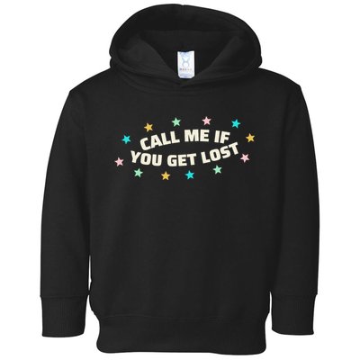 Call Me If You Get Lost Toddler Hoodie