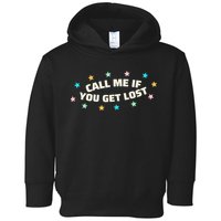 Call Me If You Get Lost Toddler Hoodie