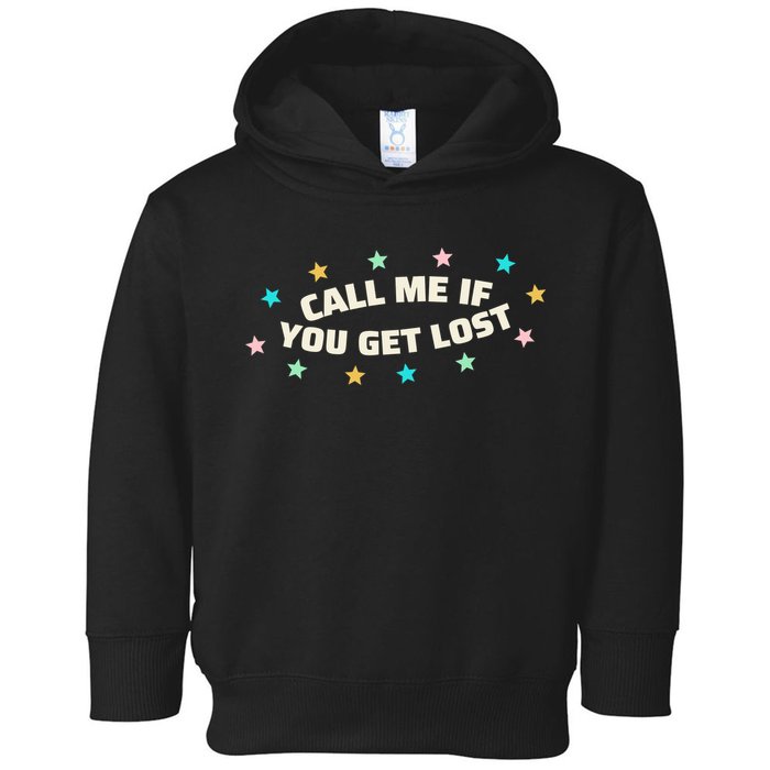 Call Me If You Get Lost Toddler Hoodie