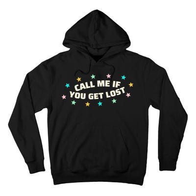 Call Me If You Get Lost Tall Hoodie