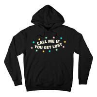 Call Me If You Get Lost Tall Hoodie