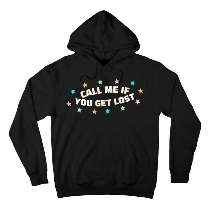 Call Me If You Get Lost Tall Hoodie