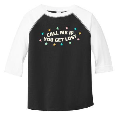 Call Me If You Get Lost Toddler Fine Jersey T-Shirt
