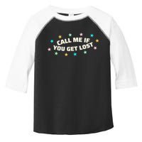 Call Me If You Get Lost Toddler Fine Jersey T-Shirt