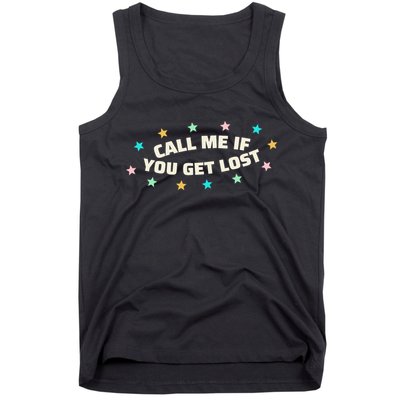 Call Me If You Get Lost Tank Top