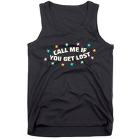 Call Me If You Get Lost Tank Top