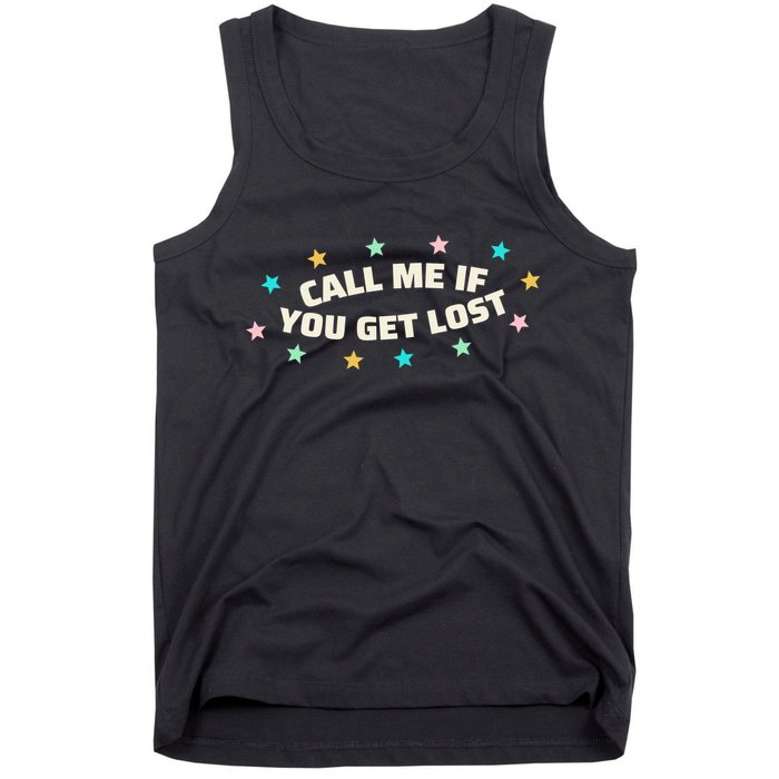 Call Me If You Get Lost Tank Top