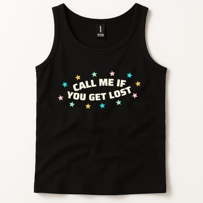 Call Me If You Get Lost Tank Top
