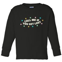 Call Me If You Get Lost Toddler Long Sleeve Shirt