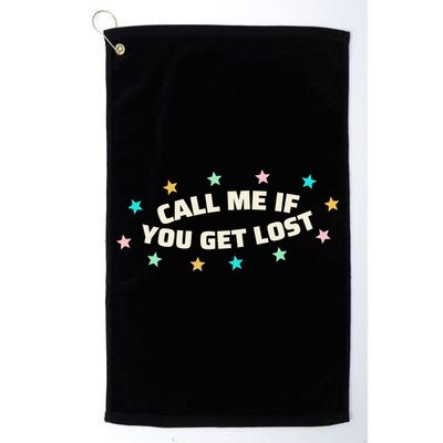 Call Me If You Get Lost Golf Towel
