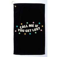 Call Me If You Get Lost Golf Towel