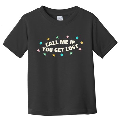 Call Me If You Get Lost Toddler T-Shirt