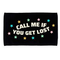 Call Me If You Get Lost Microfiber Hand Towel