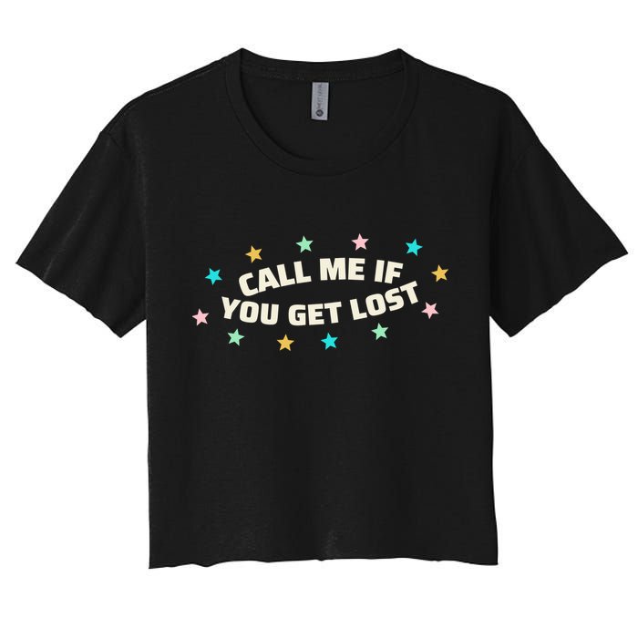 Call Me If You Get Lost Crop Top