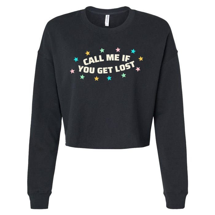 Call Me If You Get Lost Cropped Pullover Crew