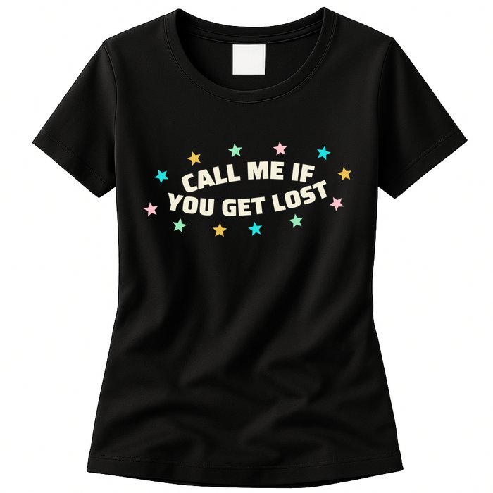 Call Me If You Get Lost Womens T-Shirt