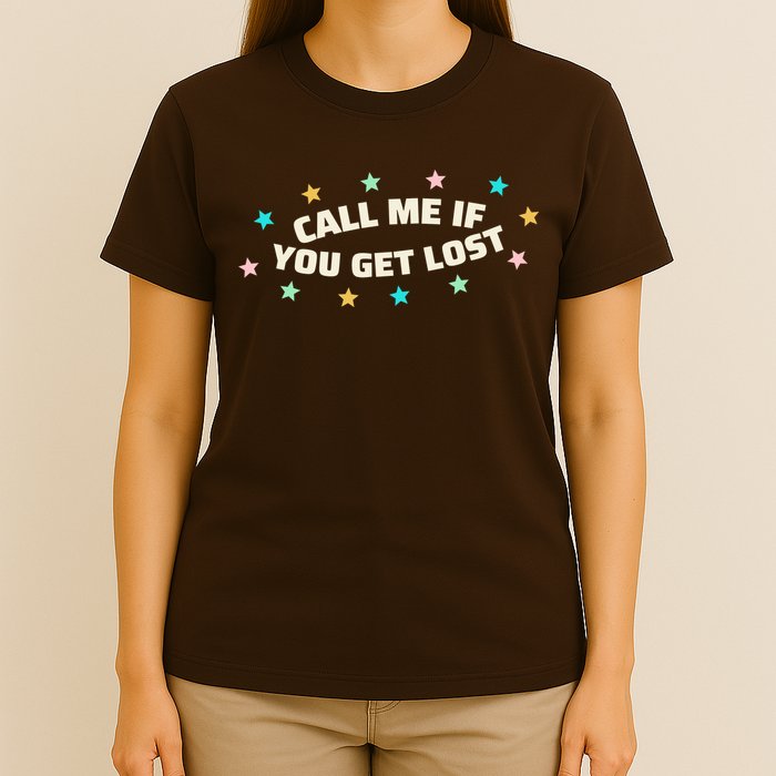 Call Me If You Get Lost T-Shirt