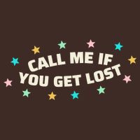 Call Me If You Get Lost T-Shirt