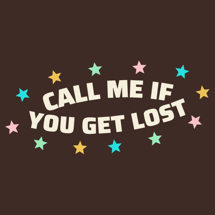 Call Me If You Get Lost T-Shirt