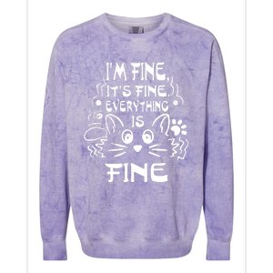 Cat Meme It's Fine I'm Fine Everything Is Fine Funny Colorblast Crewneck Sweatshirt