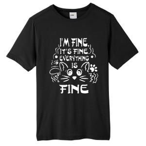 Cat Meme It's Fine I'm Fine Everything Is Fine Funny Tall Fusion ChromaSoft Performance T-Shirt