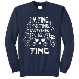 Cat Meme It's Fine I'm Fine Everything Is Fine Funny Sweatshirt